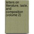 Letters on Literature, Taste, and Composition (Volume 2)