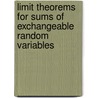 Limit Theorems for Sums of Exchangeable Random Variables door Robert Lee Taylor