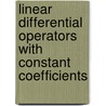 Linear Differential Operators with Constant Coefficients door Victor Pavlovic Palamodov