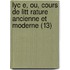 Lyc E, Ou, Cours de Litt Rature Ancienne Et Moderne (13)