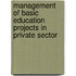 Management Of Basic Education Projects In Private Sector