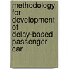 Methodology For Development Of Delay-based Passenger Car door Madhav Chitturi
