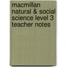 Macmillan Natural & Social Science Level 3 Teacher Notes by Joanne Ramsden