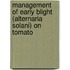 Management of Early Blight (Alternaria Solani) on Tomato