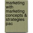 Marketing with Marketing Concepts & Strategies Pac