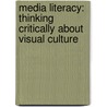 Media Literacy: Thinking Critically About Visual Culture door Peyton Paxson