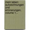 Mein Leben: Aufzeichnungen Und Erinnerungen, Volume 1... door August Heinrich Hoffmann Von Fallersleben