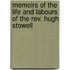 Memoirs of the Life and Labours of the Rev. Hugh Stowell