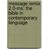 Message Remix 2.0-ms: The Bible In Contemporary Language door Eugene H. Peterson