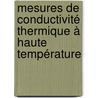 Mesures de conductivité thermique à haute température door Vincent Scoarnec