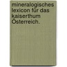 Mineralogisches Lexicon für das Kaiserthum Österreich. door Victor Leopold Von Zepharovich
