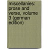Miscellanies: Prose and Verse, Volume 3 (German Edition) door William Makepeace Thackeray