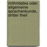 Mithridates oder Allgemeine Sprachenkunde, dritter Theil door Johann Christoph Adelung