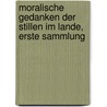 Moralische Gedanken der Stillen im Lande, erste Sammlung by Christoph Gottlieb Richter