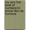 My Very First Book of Numbers/Mi Primer Libro de Numeros door Eric Carle