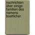 Nachrichten über einige Familien des Namens Boetticher.