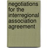 Negotiations For The Interregional Association Agreement door Valeria Marina Valle