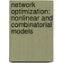Network Optimization: Nonlinear And Combinatorial Models