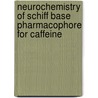 Neurochemistry of Schiff Base Pharmacophore for Caffeine door Dhrubo Jyoti Sen