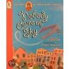 Nobody Owns The Sky: The Story Of "Brave Bessie" Coleman door Reeve Lindbergh