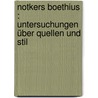 Notkers Boethius : Untersuchungen über Quellen und Stil by Jochen Naumann