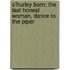 O'Hurley Born: The Last Honest Woman, Dance to the Piper