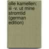 Olle Kamellen: Iii -v. Ut Mine Stromtid (german Edition) door Reuter Fritz