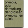 Olympia, oder Darstellung der grossen olympischen Spiele by Heinrich Krause Johann
