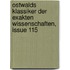 Ostwalds Klassiker der exakten Wissenschaften, Issue 115