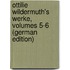 Ottilie Wildermuth's Werke, Volumes 5-6 (German Edition)