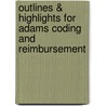 Outlines & Highlights For Adams Coding And Reimbursement door Cram101 Textbook Reviews