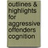 Outlines & Highlights For Aggressive Offenders Cognition