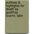 Outlines & Highlights For Death By Geoffrey Scarre, Isbn