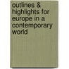 Outlines & Highlights For Europe In A Contemporary World by Cram101 Textbook Reviews