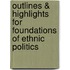 Outlines & Highlights For Foundations Of Ethnic Politics