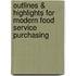 Outlines & Highlights For Modern Food Service Purchasing