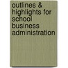 Outlines & Highlights For School Business Administration by Cram101 Textbook Reviews