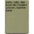 Paris, Oder, Das Buch Der Hundert Und Ein, Fuenfter Band