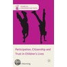 Participation, Citizenship and Trust in Children's Lives by Hanne Warming