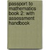 Passport to Mathematics Book 2: With Assessment Handbook
