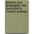 Physics And Philosophy: The Revolution In Modern Science