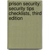 Prison Security: Security Tips Checklists, Third Edition door John T. Milosovich