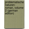 Problematische Naturen: Roman, Volume 2 (German Edition) by Spielhagen Friedrich