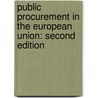 Public Procurement in the European Union: Second Edition door T. Gruber