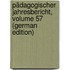 Pädagogischer Jahresbericht, Volume 57 (German Edition)