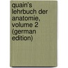 Quain's Lehrbuch Der Anatomie, Volume 2 (German Edition) door Quain Jones