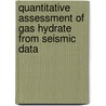 Quantitative Assessment Of Gas Hydrate From Seismic Data by Maheswar Ojha