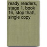 Ready Readers, Stage 1, Book 16, Stop That!, Single Copy door Maryann Dobeck