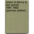 Reisen in Birma in Den Jahren 1861-1862 (German Edition)