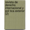 Revista de Derecho Internacional y Pol Tica Exterior (2) by Libros Grupo